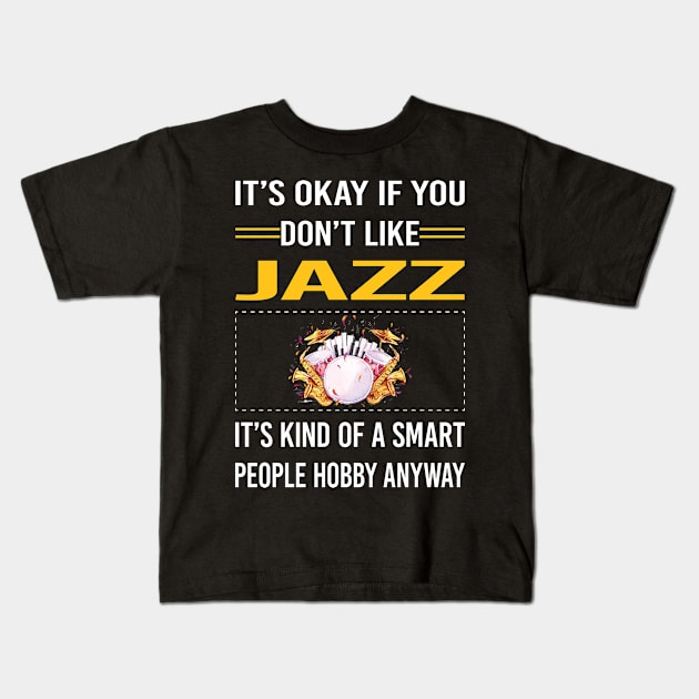 Funny Smart People Jazz Kids T-Shirt by Happy Life